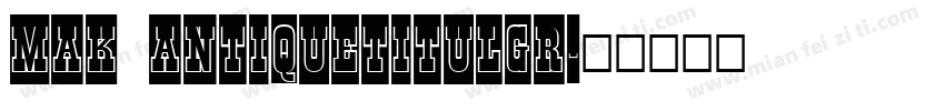 MAK AntiqueTitulGr字体转换